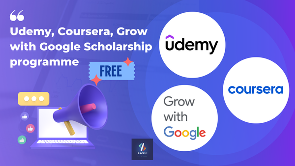 Udemy, Coursera, and Google Scholarship Programme 2023