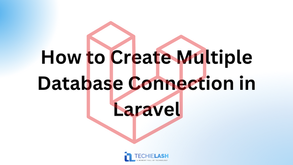 How to Create Multiple Database Connection in Laravel